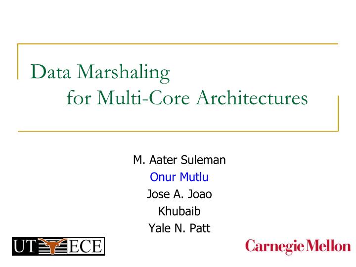 data marshaling for multi core architectures