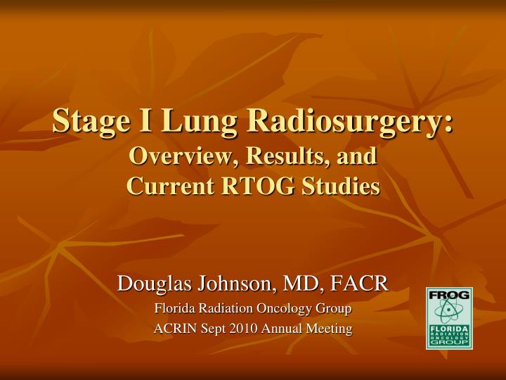 stage i lung radiosurgery overview results and current rtog studies