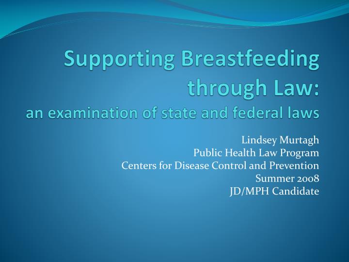 supporting breastfeeding through law an examination of state and federal laws