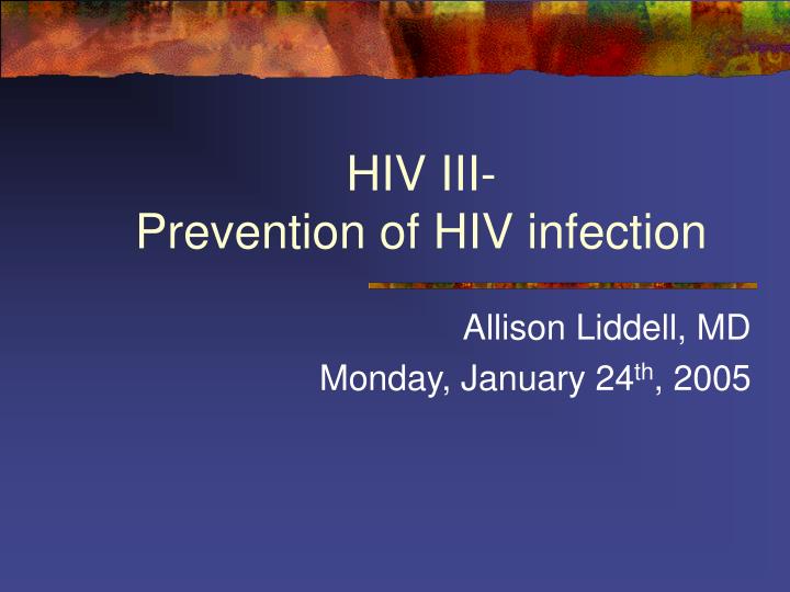 hiv iii prevention of hiv infection