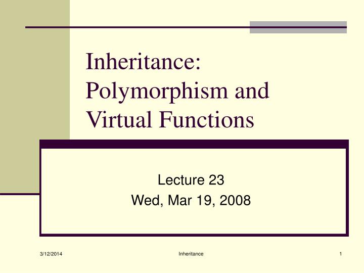 inheritance polymorphism and virtual functions