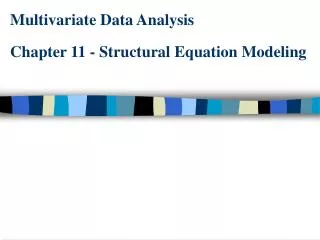 Multivariate Data Analysis Chapter 11 - Structural Equation Modeling