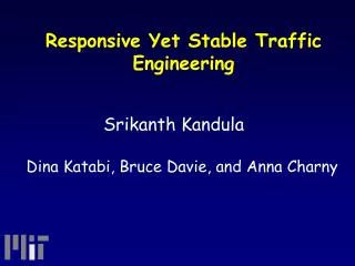 Responsive Yet Stable Traffic Engineering