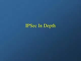 IPSec In Depth