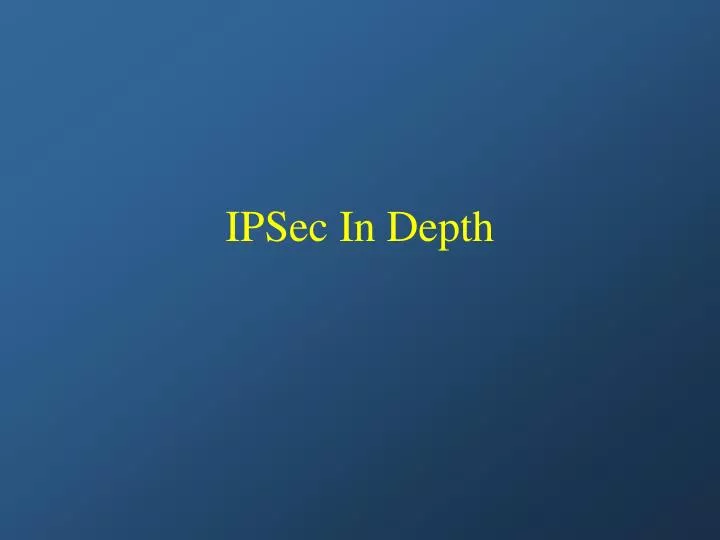 ipsec in depth