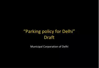 “Parking policy for Delhi” Draft