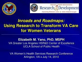 Inroads and Roadmaps: Using Research to Transform VA Care for Women Veterans