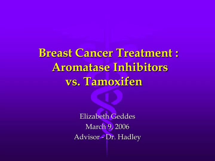 breast cancer treatment aromatase inhibitors vs tamoxifen