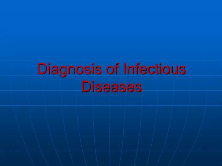 diagnosis of infectious diseases