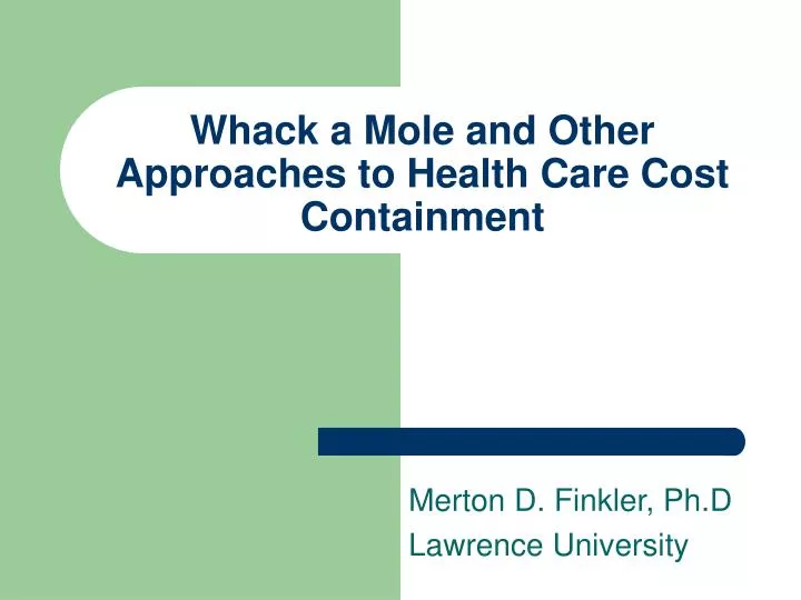 whack a mole and other approaches to health care cost containment