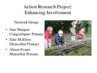 Action Research Project: Enhancing Involvement