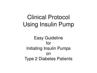 Clinical Protocol Using Insulin Pump