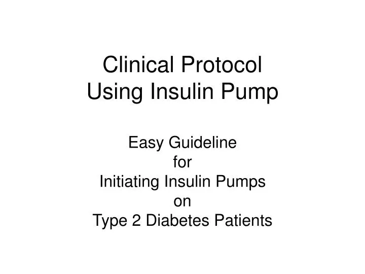 clinical protocol using insulin pump