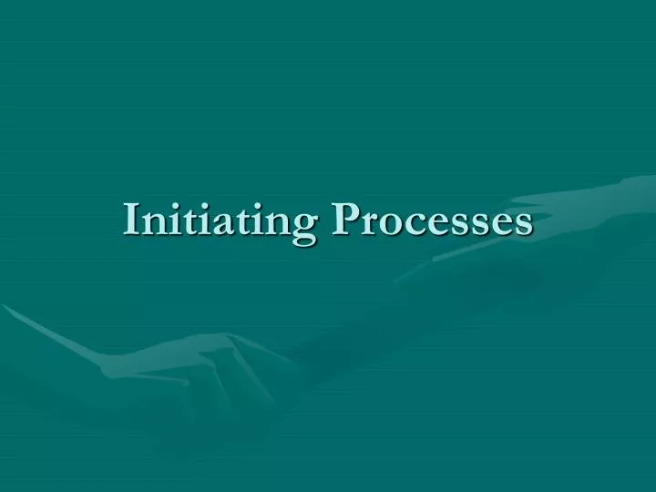 initiating processes