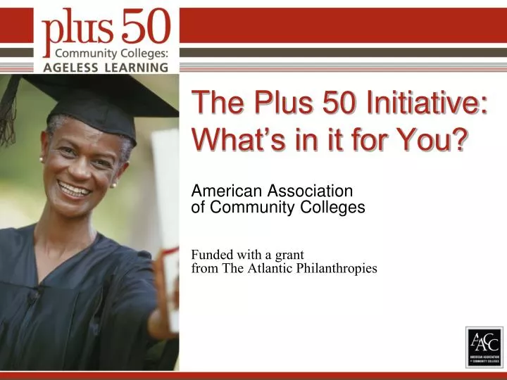the plus 50 initiative what s in it for you