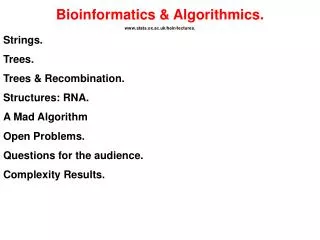 Bioinformatics &amp; Algorithmics. stats.ox.ac.uk/hein/lectures.
