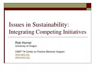 Issues in Sustainability: Integrating Competing Initiatives
