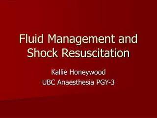 Fluid Management and Shock Resuscitation