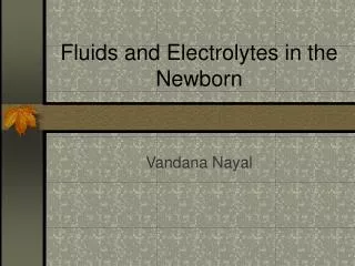 Fluids and Electrolytes in the Newborn