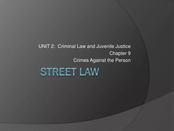 unit 2 criminal law and juvenile justice chapter 9 crimes against the person