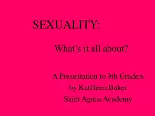 SEXUALITY: What’s it all about?