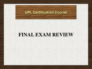 UPL Certification Course