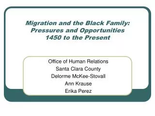 Migration and the Black Family: Pressures and Opportunities 1450 to the Present