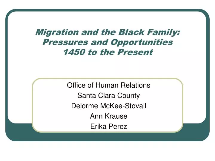migration and the black family pressures and opportunities 1450 to the present