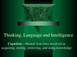 Thinking, Language and Intelligence