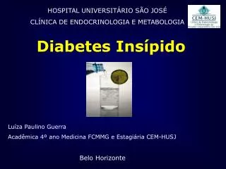 HOSPITAL UNIVERSITÁRIO SÃO JOSÉ CLÍNICA DE ENDOCRINOLOGIA E METABOLOGIA