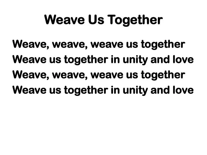 weave us together