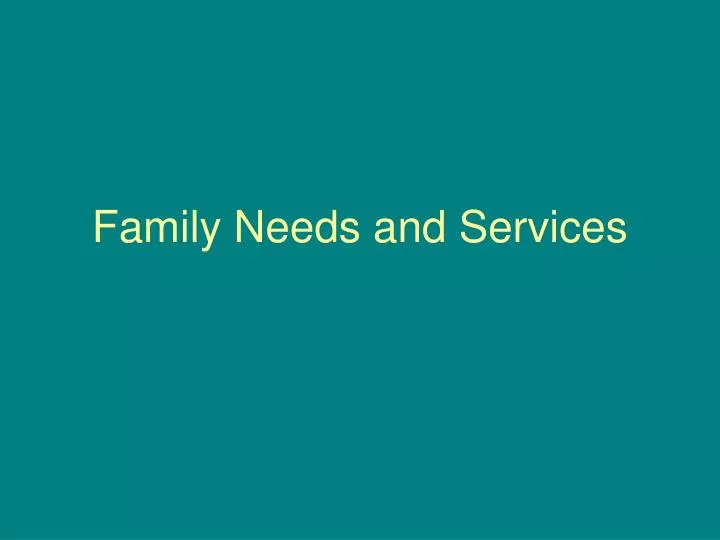 family needs and services