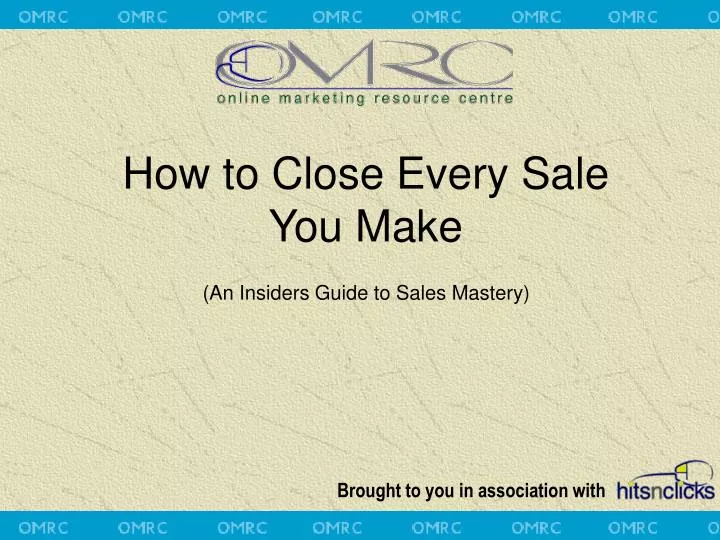 how to close every sale you make an insiders guide to sales mastery