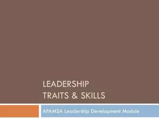 Leadership Traits &amp; skills