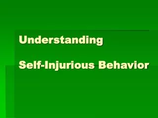 Understanding Self-Injurious Behavior