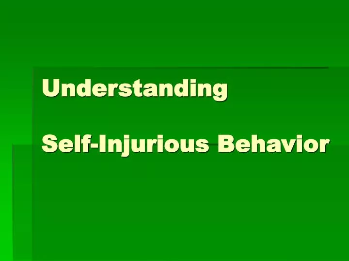 understanding self injurious behavior