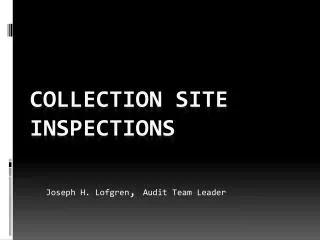 Collection Site Inspections