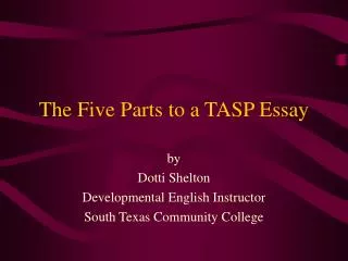 The Five Parts to a TASP Essay