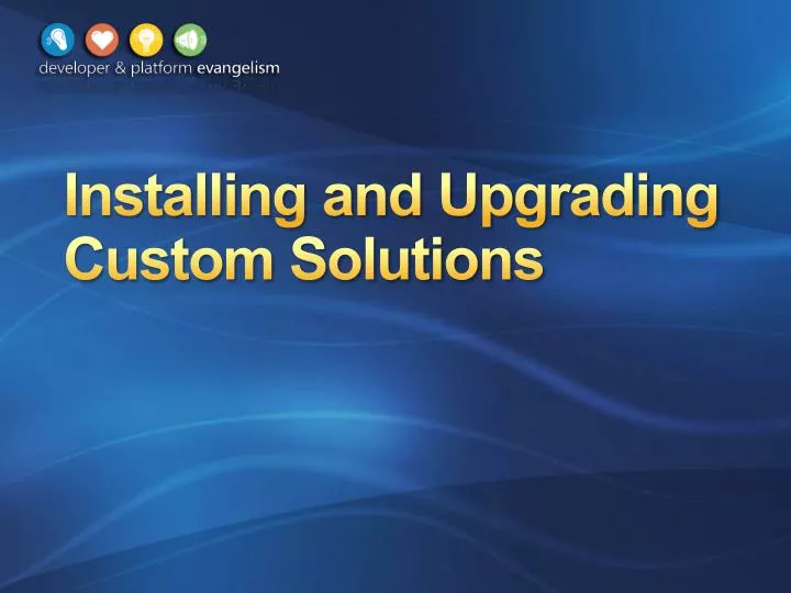 installing and upgrading custom solutions