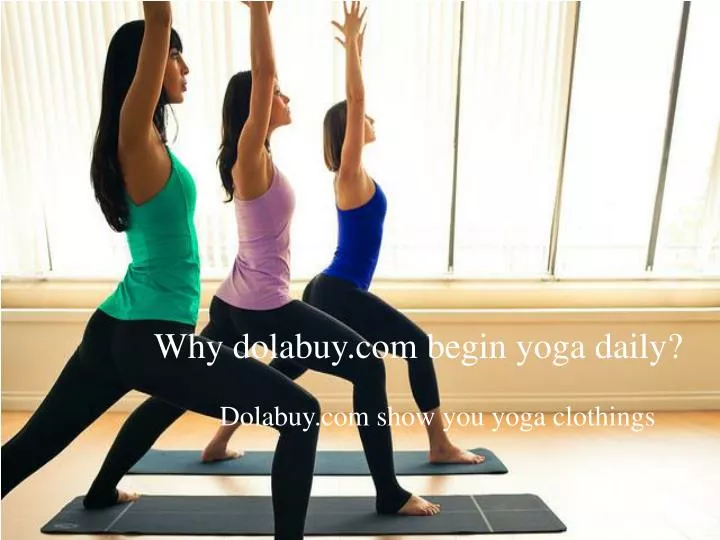 why dolabuy com begin yoga daily