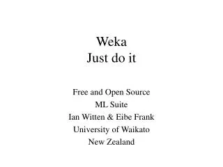 Weka Just do it