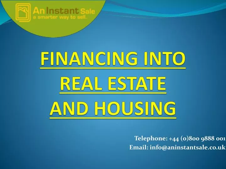 financing into real estate and housing