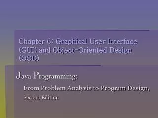 chapter 6 graphical user interface gui and object oriented design ood