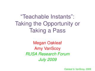 “Teachable Instants”: Taking the Opportunity or Taking a Pass