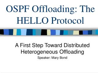OSPF Offloading: The HELLO Protocol