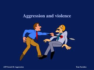 Aggression and violence