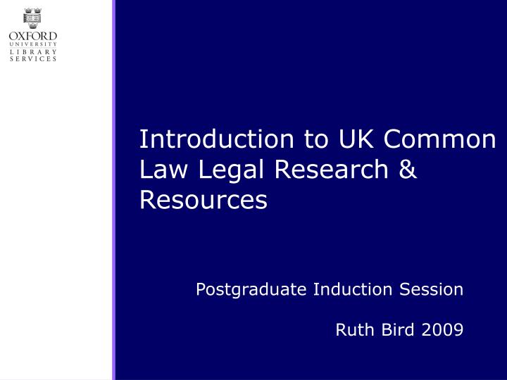 postgraduate induction session ruth bird 2009