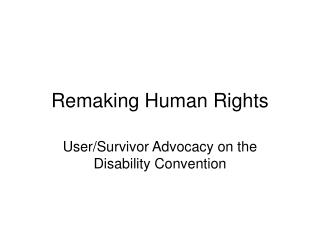 Remaking Human Rights