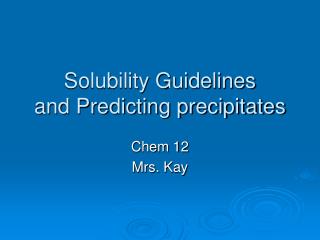Solubility Guidelines and Predicting precipitates