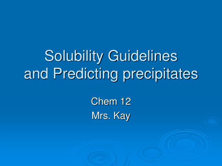 solubility guidelines and predicting precipitates